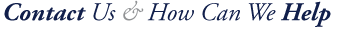 Contact Us & How Can We Help